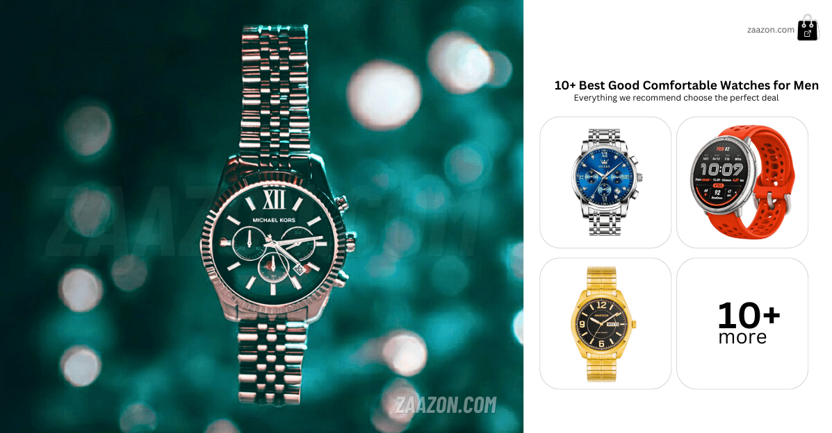best good comfortable watches for men